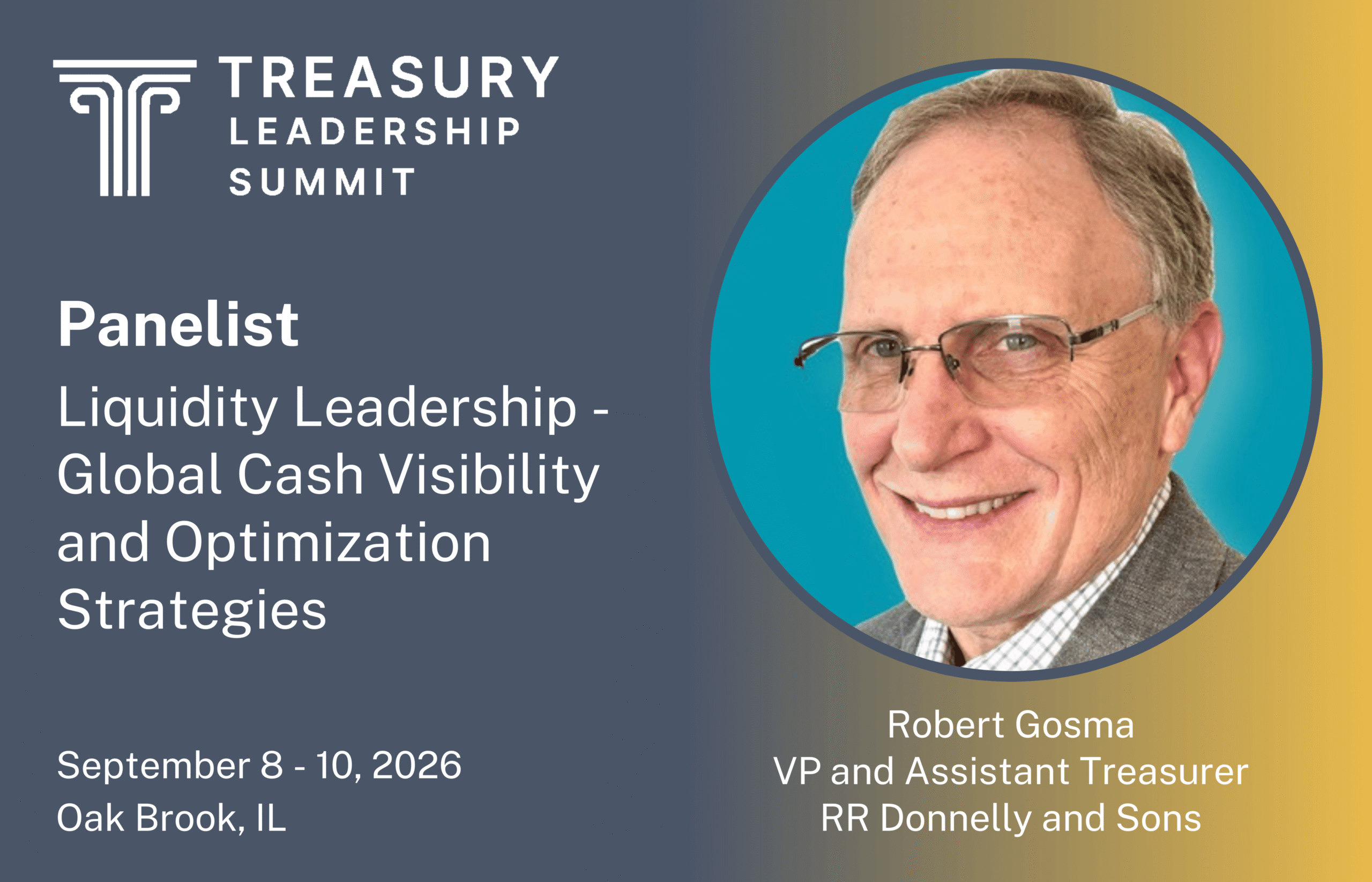 Robert Gosma to Speak at Treasury Leadership Summit on Liquidity Leadership
