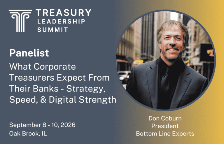 Announcement welcoming Don Coburn, President of Bottom Line Experts, as a panelist at the Treasury Leadership Summit.