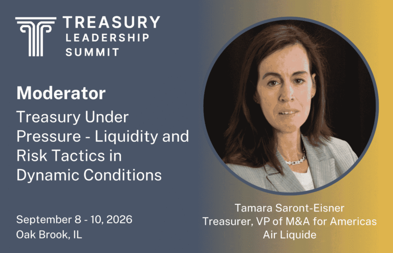 Announcement welcoming Tamara Saront-Eisner, Treasurer and VP of Mergers & Acquisitions, Americas at Air Liquide, as a moderator for the Treasury Leadership Summit 2026.